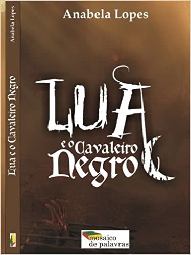 Lua e o Cavaleiro Negro
