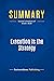 Summary: Execution Is the Strategy: Review and Analysis of Stack's Book