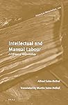Intellectual and Manual Labour: A Critique of Epistemology (Historical Materialism Book Series, 224)