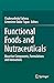 Functional Foods and Nutraceuticals: Bioactive Components, Formulations and Innovations