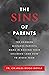 The Sins of Parents : The C...