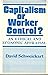 Capitalism or Worker Contro...