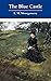 The Blue Castle by L.M. Montgomery The Blue Castle by L.M. Montgomery