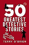 50 GREATEST DETEC...