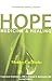 Hope Medicine and Healing by MD Francisco Contreras