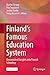 Finland’s Famous Education System by Martin Thrupp