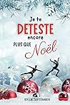 Je te déteste encore plus que Noël ! (French Edition) Je te déteste encore plus que Noël ! (French Edition)