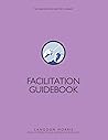 Facilitation Guidebook Facilitation Guidebook