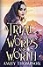 A Trial of Words and Worth