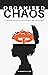 Organised Chaos