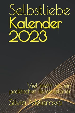 Selbstliebe Kalender 2023: Viel mehr als nur ein praktischer 
