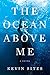 The Ocean Above Me