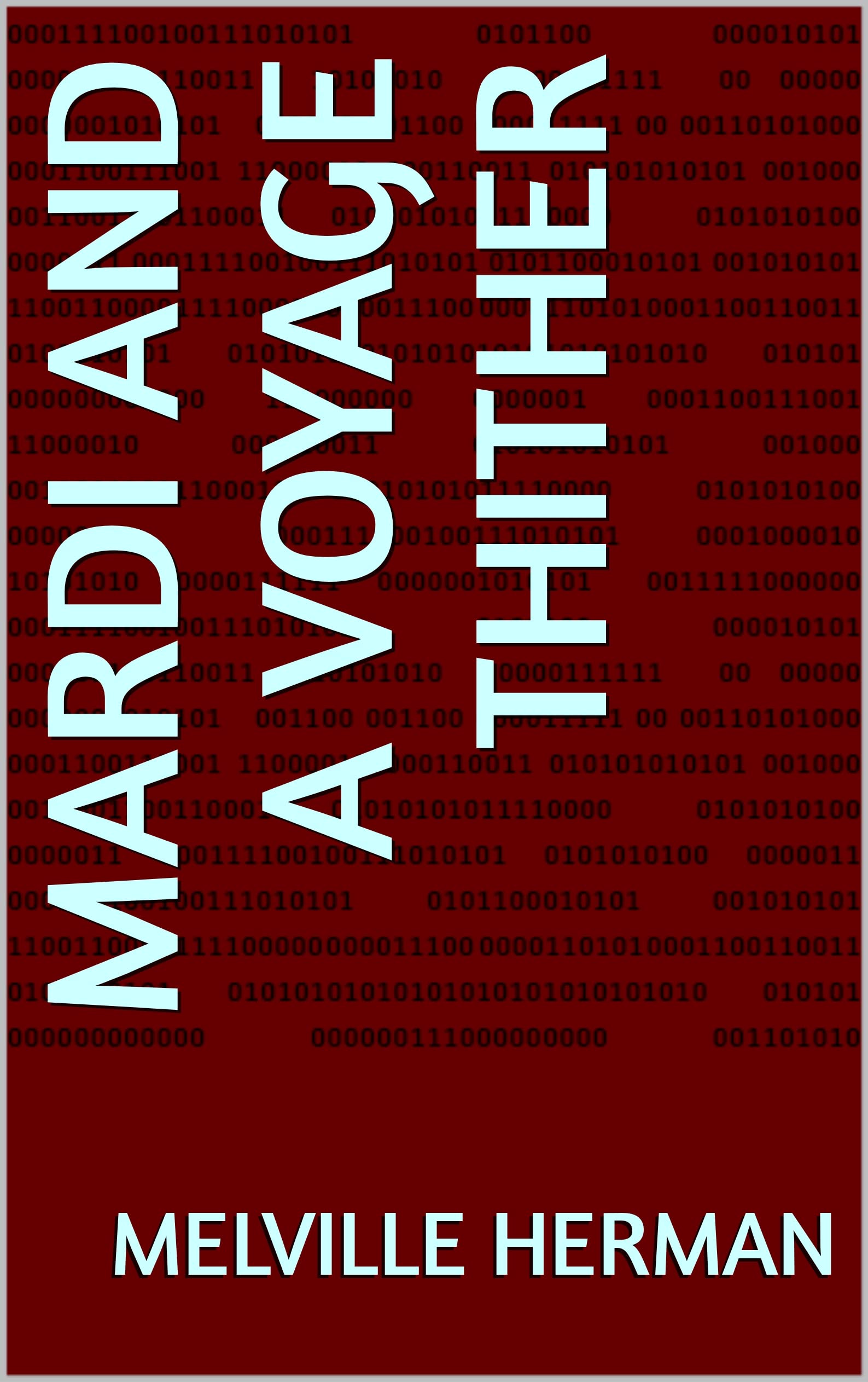 Mardi and A Voyage Thither