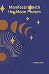 Manifesting with the Moon Phases