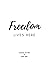 Freedom Lives Here Journal