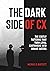 The Dark Side of CX: The co...
