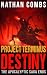 Project Terminus Destiny by Nathan Combs