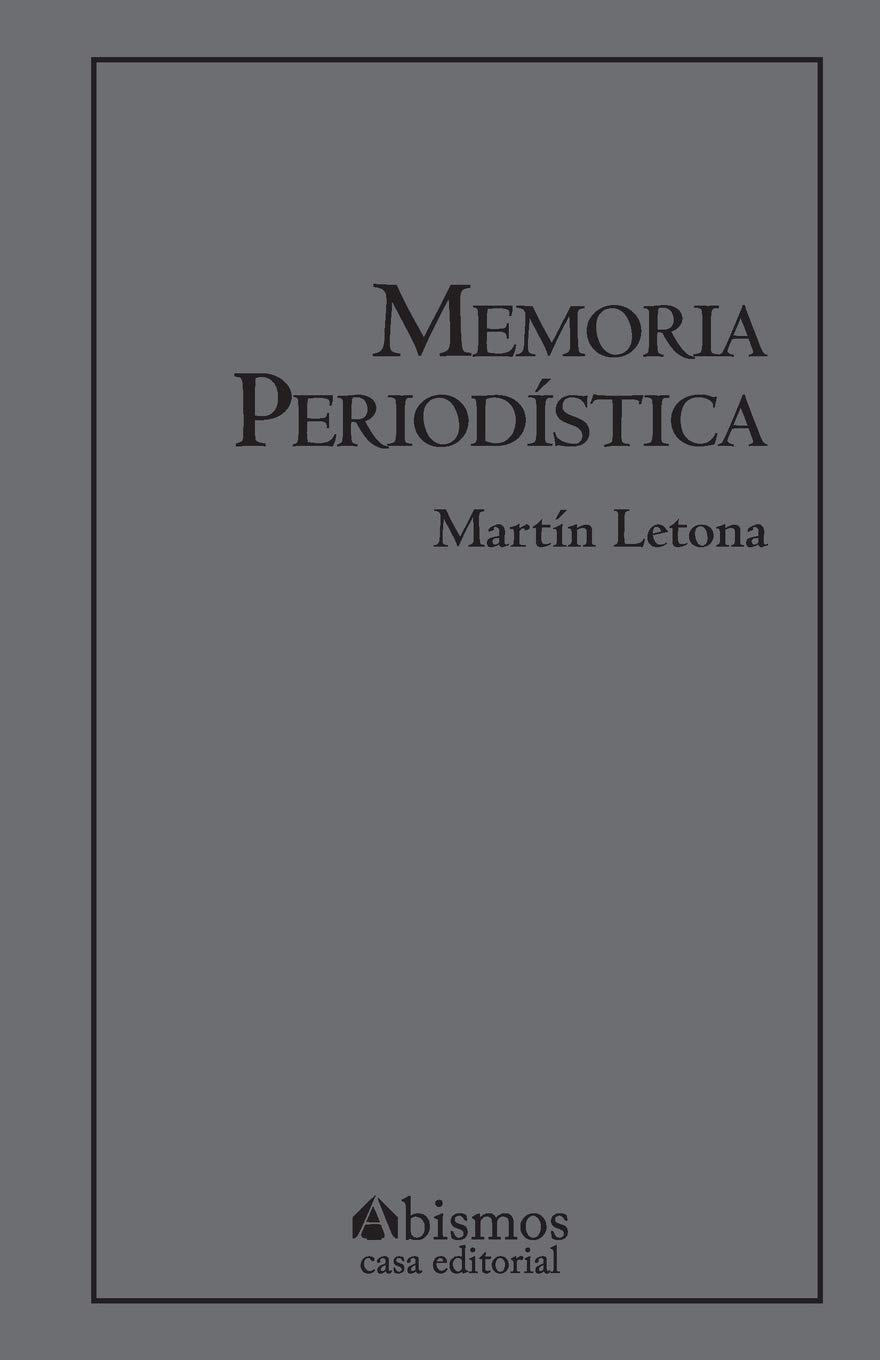 Memoria periodística (Spanish Edition)