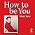 How to Be You: Simone de Beauvoir and the Art of Authentic Living