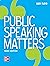 Public Speaking Matters