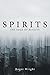 SPIRITS: THE EDGE OF REALITY