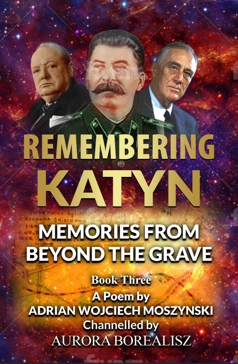 Remembering Katyn: Memories from Beyond the Grave (Discovering and Healing Past Lives Series)