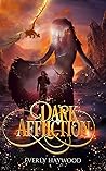 Dark Affliction by Everly Haywood