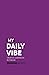 [My] Daily Vibe -- Creative...
