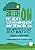 Green On: The most pleasant and productive way of working. Based on principles from the Special Forces.