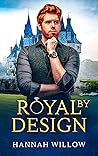 Royal by Design (The Royal Entanglement #2)