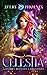 Celestia: Year One (Aslan Academy: Unicorn Blessed Chronicles)