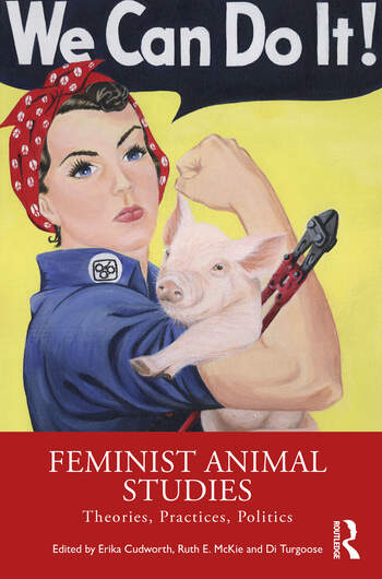Feminist Animal Studies: Theories, Practices, Politics (Paperback)