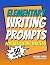 Elementary Writing Prompts ...