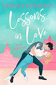 Lessons In Love (Study Abroad, #1)