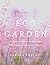 Eco Garden A Beginner's Gui...