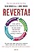 Reverta!: Como Simples Mudanças no Estilo de Vida Podem Reverter a Maioria das Doenças (Portuguese Edition)