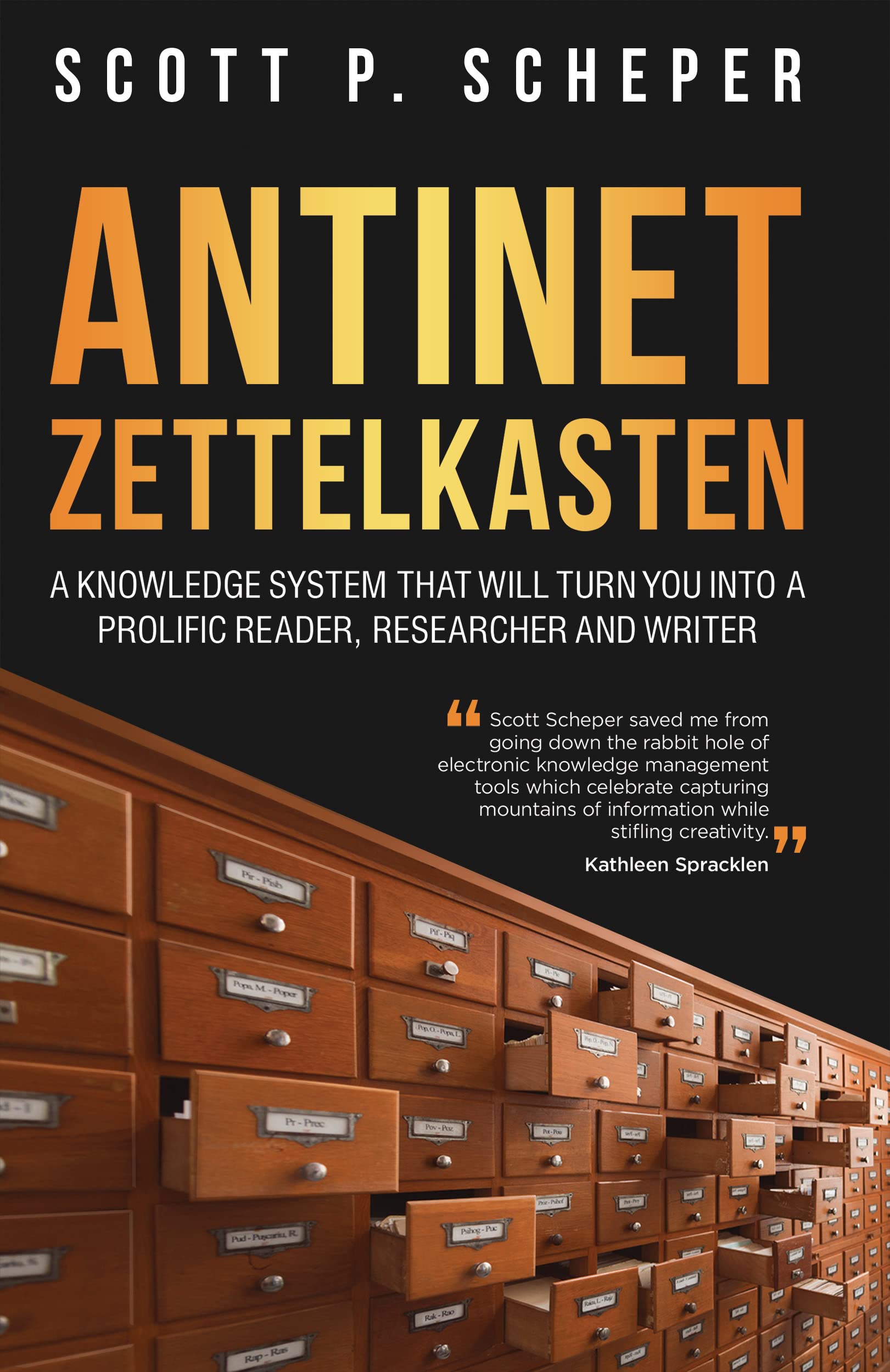 Antinet Zettelkasten: A Knowledge System That Will Turn You Into a Prolific Reader, Researcher and Writer (Kindle Edition)