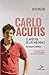 Carlo Acutis. El apóstol de...