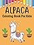 Alpaca Coloring Book For Kids.: A Fun And Easy Alpaca Coloring Book For Kids. And The Perfect Gift Paperback For Alpaca Lovers.