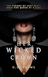 Her Wicked Crown:...