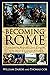 Becoming Rome: Foundation, ...