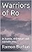 Warriors of Ro: In battle, the heart will sustain you.