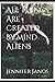 All Things Are Created By Mind Aliens by Jennifer Janos