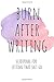 Burn After Writing: A Journal For Letting That Shit Go: Blank Lined