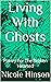 Living With Ghosts: Poetry for the Broken Hearted