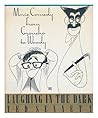 Laughing in the Dark: Movie Comedy from Groucho to Woody Laughing in the Dark: Movie Comedy from Groucho to Woody