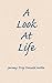 A Look At Life