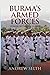 Burma's Armed Forces: Power without Glory