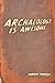 Archaeology is Awesome!