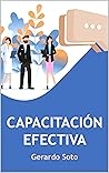 Capacitación Efectiva (Spanish Edition) Capacitación Efectiva (Spanish Edition)